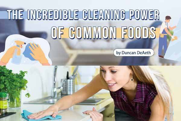 }j}I]ihH The Incredible Cleaning Power of Common Foods