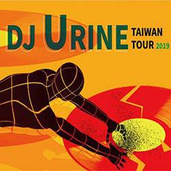 DJ URINE Taiwan TOUR 2019 - s...